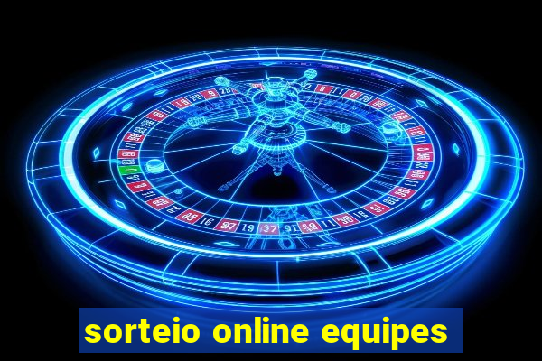 sorteio online equipes